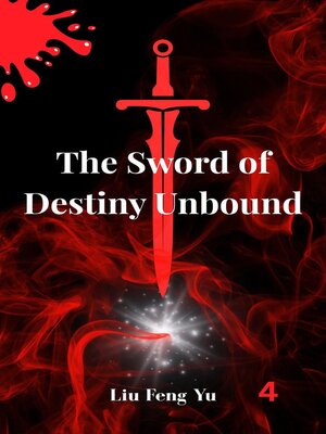 cover image of The Sword of Destiny Unbound